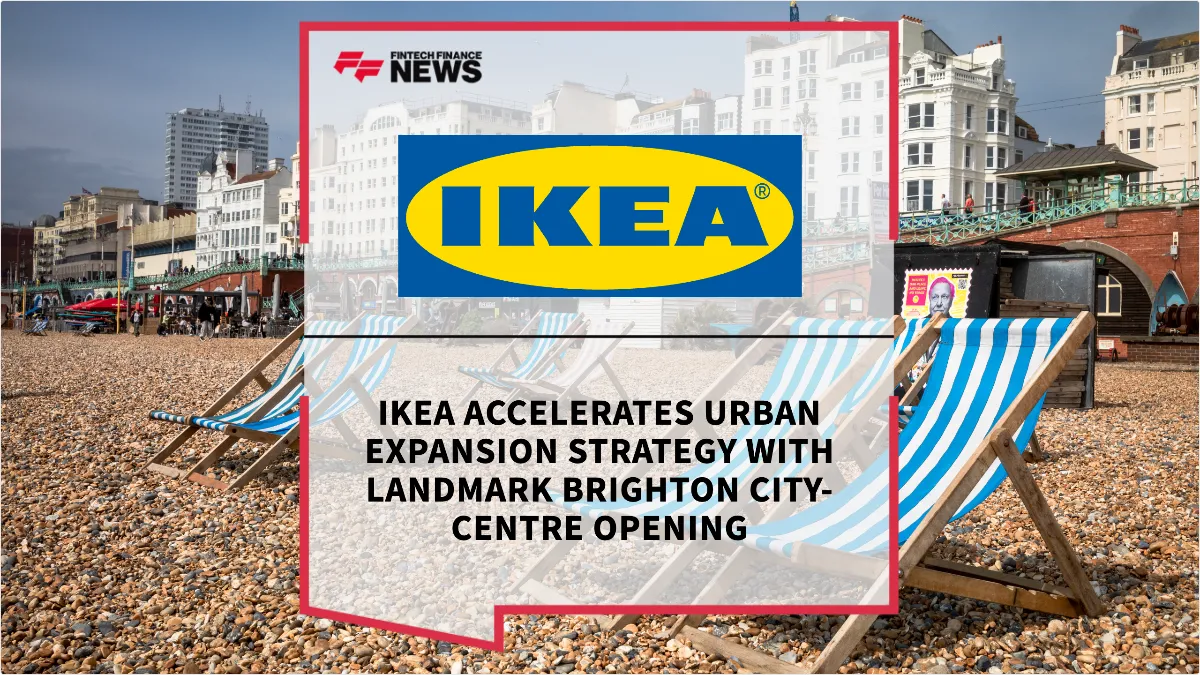 Press Release: IKEA Accelerates Urban Expansion Strategy with Landmark Brighton City-Centre Opening | Featured Image by FF Spotlight