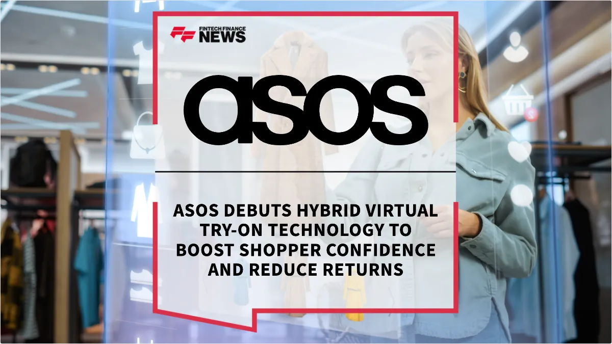 Press Release: ASOS Debuts Hybrid Virtual Try-On Technology to Boost Shopper Confidence and Reduce Returns | Featured Image by FF Spotlight