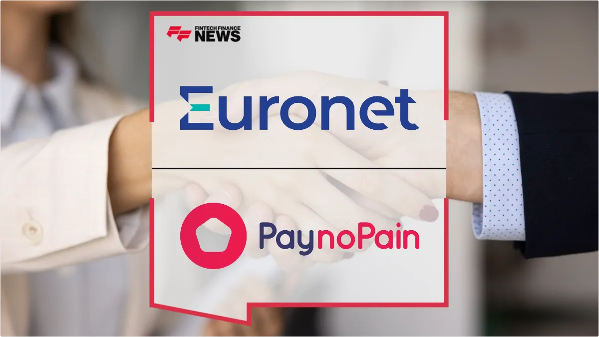 Press Release: Euronet to Acquire PaynoPain to Scale Omnichannel Payment Solutions Across Europe | Featured Image by FF Spotlight
