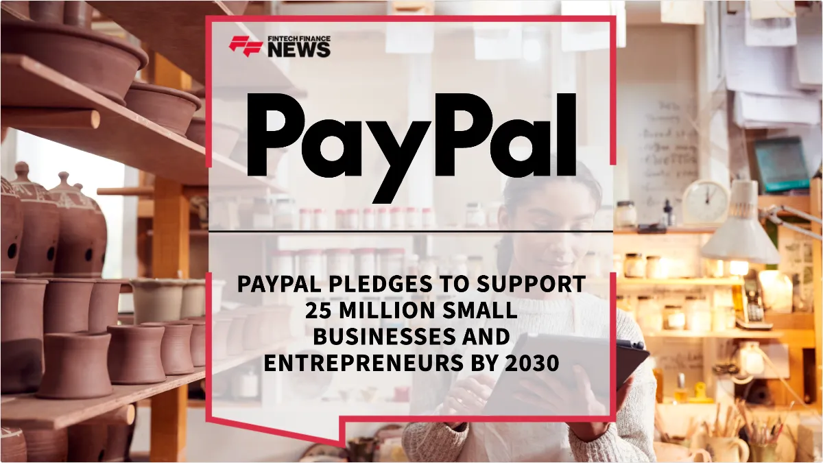 Press Release: PayPal Pledges to Support 25 Million Small Businesses and Entrepreneurs by 2030 | Featured Image by FF Spotlight