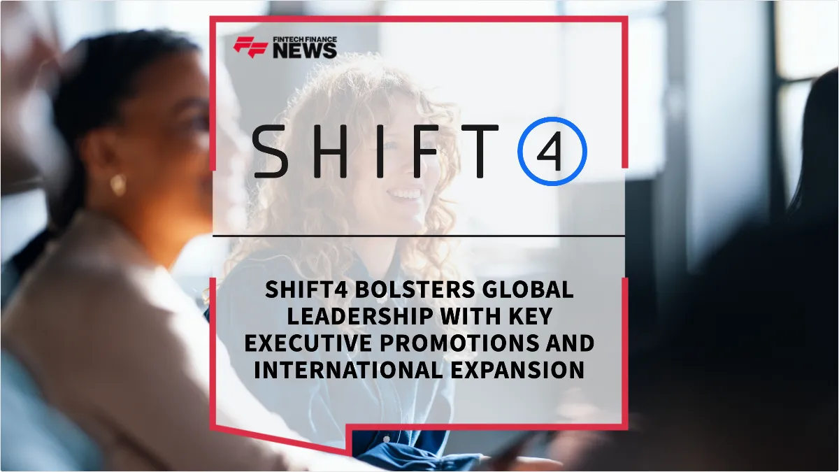 Press Release: Shift4 Bolsters Global Leadership with Key Executive Promotions and International Expansion | Featured Image by FF Spotlight
