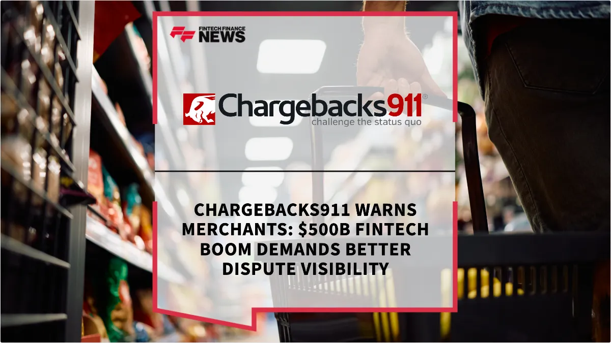Press Release: Chargebacks911 Warns Merchants: $500B Fintech Boom Demands Better Dispute Visibility | Featured Image by FF News