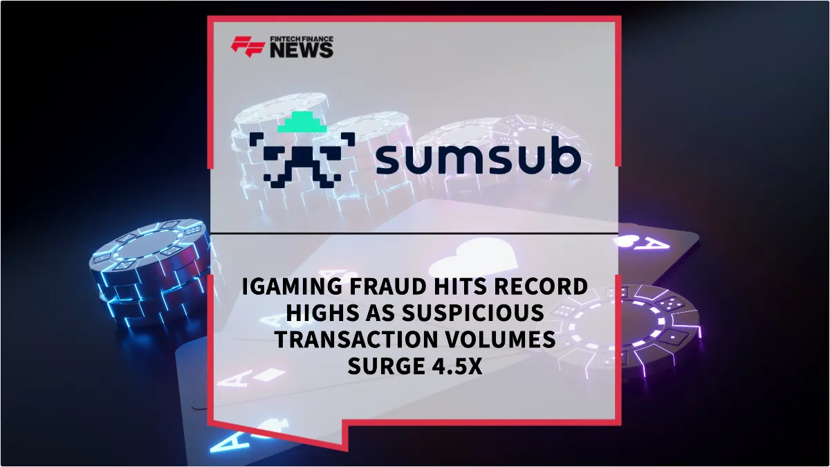 Press Release: iGaming Fraud Hits Record Highs as Suspicious Transaction Volumes Surge 4.5x | Featured Image by FF News