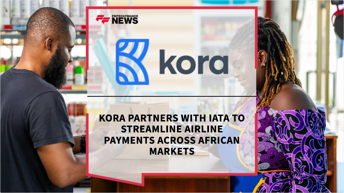 Press Release: Kora Partners with IATA to Streamline Airline Payments Across African Markets | Featured Image by FF News