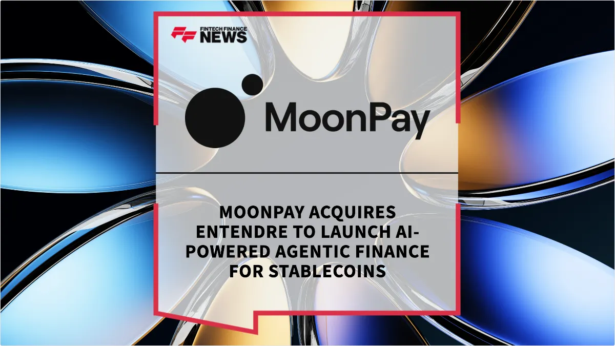Press Release: MoonPay Acquires Entendre to Launch AI-Powered Agentic Finance for Stablecoins | Featured Image by FF News