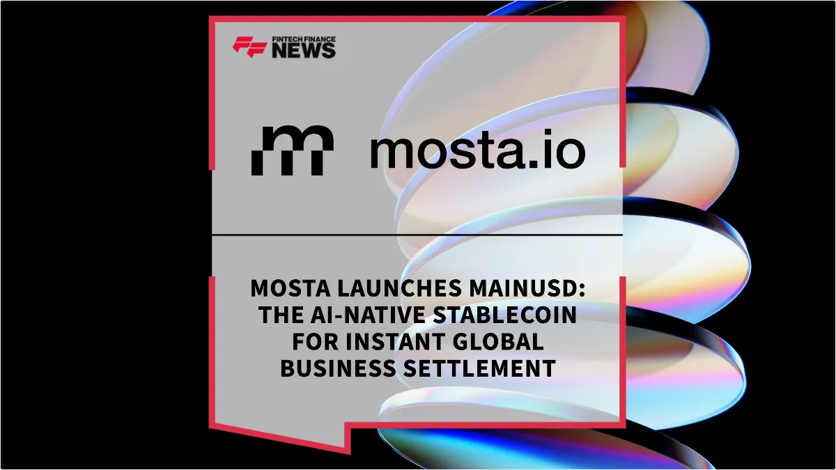 Press Release: Mosta Launches MainUSD: The AI-Native Stablecoin for Instant Global Business Settlement | Featured Image by FF News