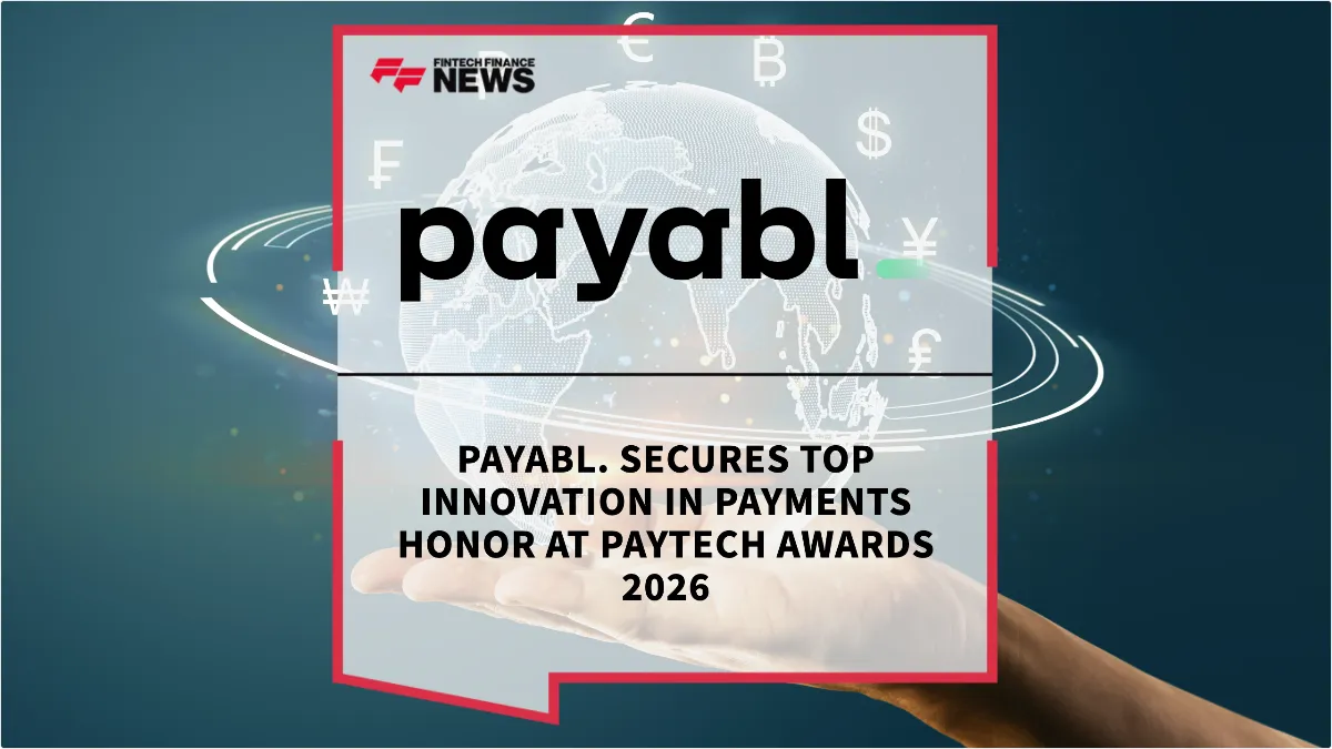 Press Release: payabl. Secures Top Innovation in Payments Honor at PayTech Awards 2026 | Featured Image by FF News