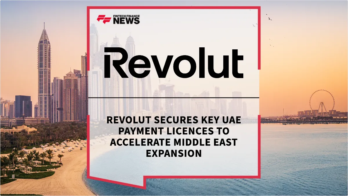 Press Release: Revolut Secures Key UAE Payment Licences to Accelerate Middle East Expansion | Featured Image by FF News