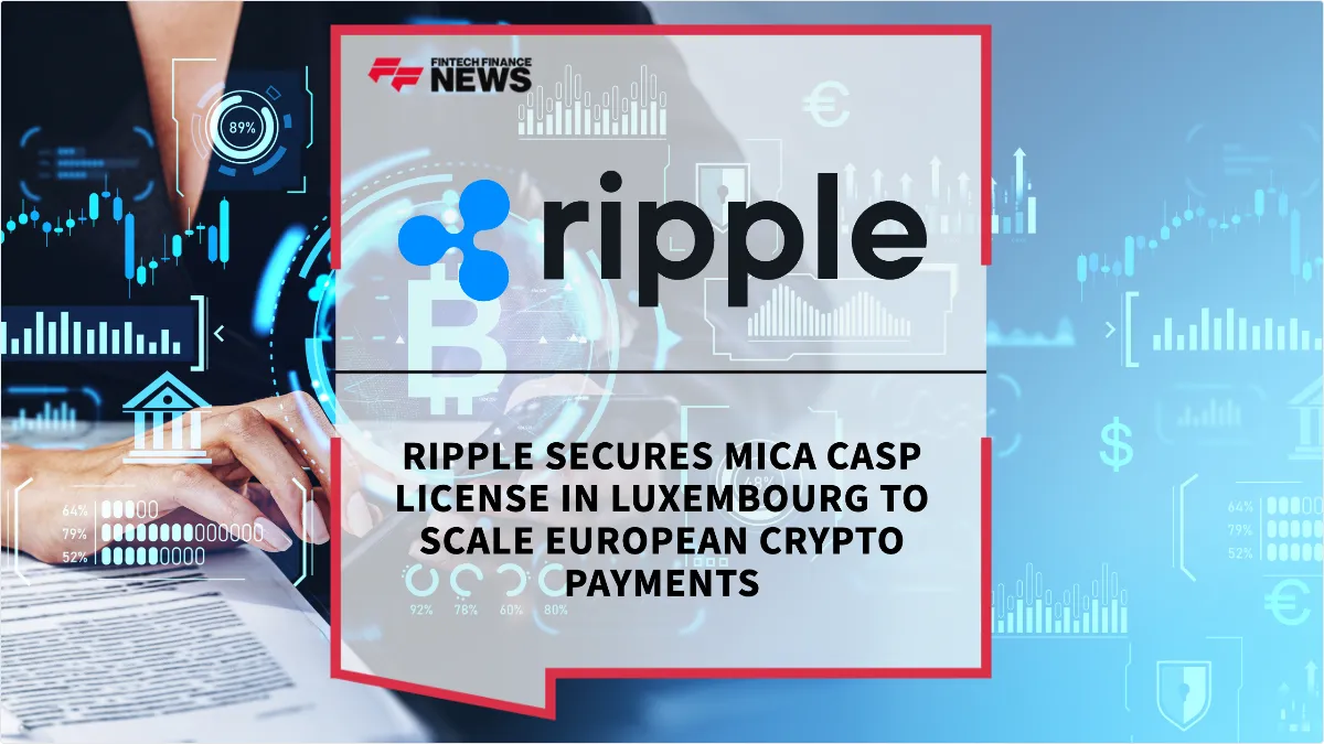 Press Release: Ripple Secures MiCA CASP License in Luxembourg to Scale European Crypto Payments | Featured Image by FF News