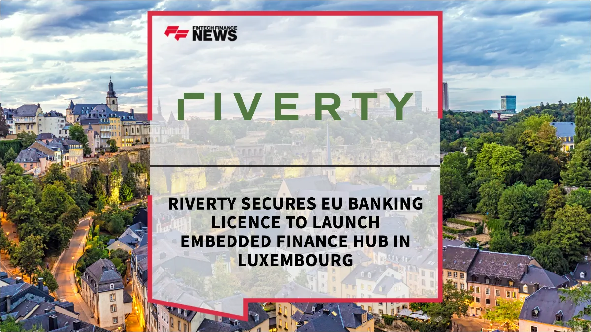 Press Release: Riverty Secures EU Banking Licence to Launch Embedded Finance Hub in Luxembourg | Featured Image by FF Spotlight