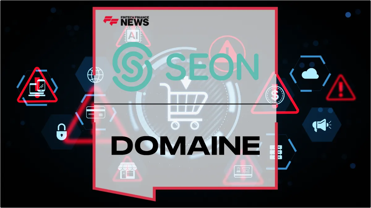 Press Release: SEON and Domaine Partner to Launch Shopify-Native Fraud Prevention App for High-Growth Brands | Featured Image by FF News