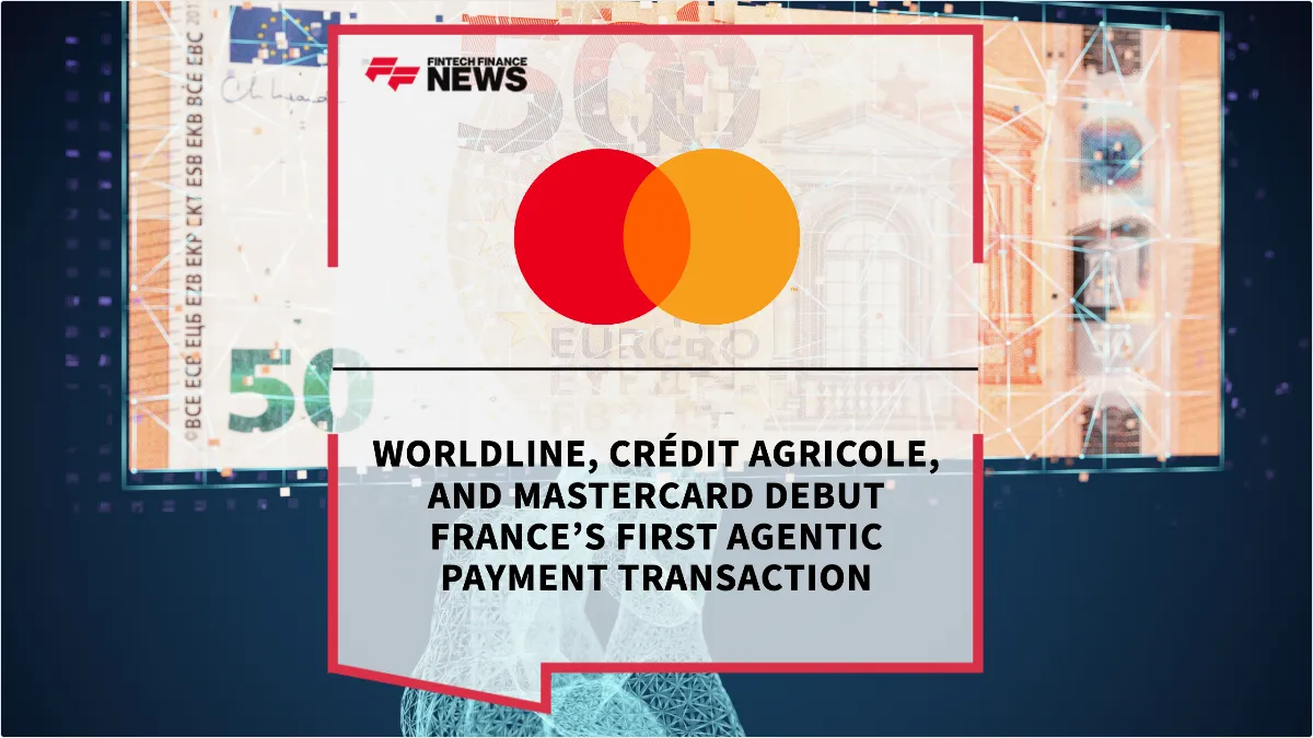 Press Release: Worldline, Crédit Agricole, and Mastercard Debut France’s First Agentic Payment Transaction | Featured Image by FF News