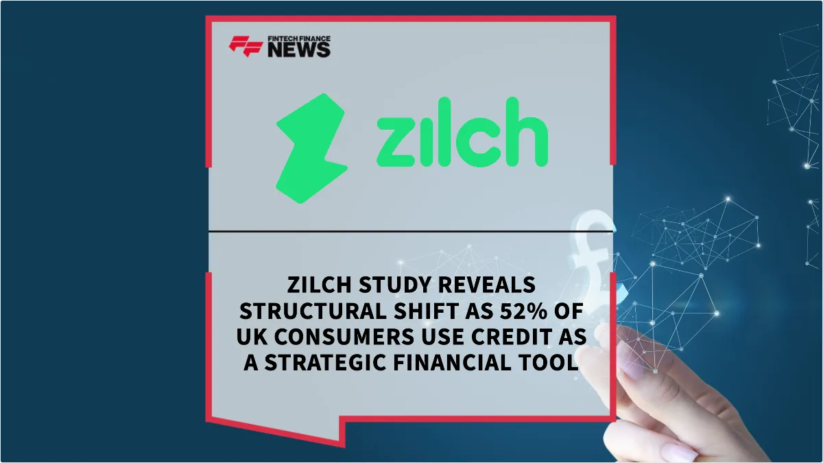 Press Release: Zilch Study Reveals Structural Shift as 52% of UK Consumers Use Credit as a Strategic Financial Tool | Featured Image by FF News
