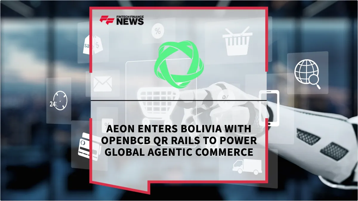 Press Release: AEON Enters Bolivia with OpenBCB QR Rails to Power Global Agentic Commerce | Featured Image by FF News