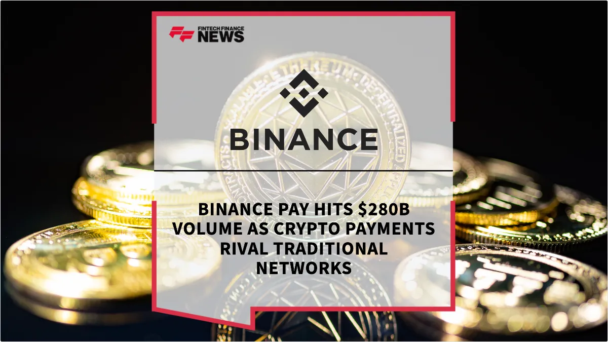 Press Release: Beyond Trading: How Binance’s $280 Billion Payments Network Is Redefining the Crypto Exchange Landscape | Featured Image by FF News