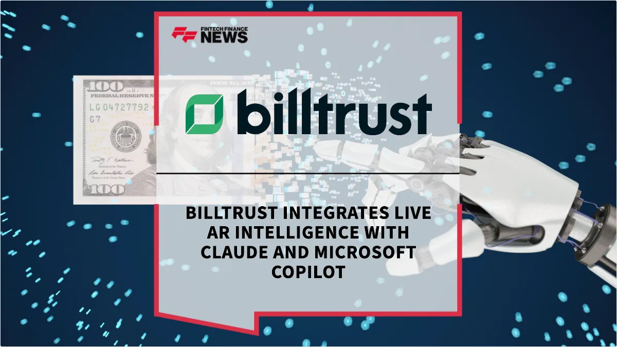Press Release: Billtrust Integrates Live AR Intelligence with Claude and Microsoft Copilot | Featured Image by FF News