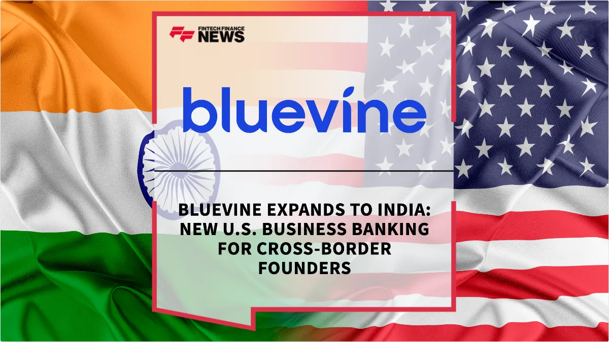Press Release: Bluevine Expands to India: New U.S. Business Banking for Cross-Border Founders | Featured Image by FF News