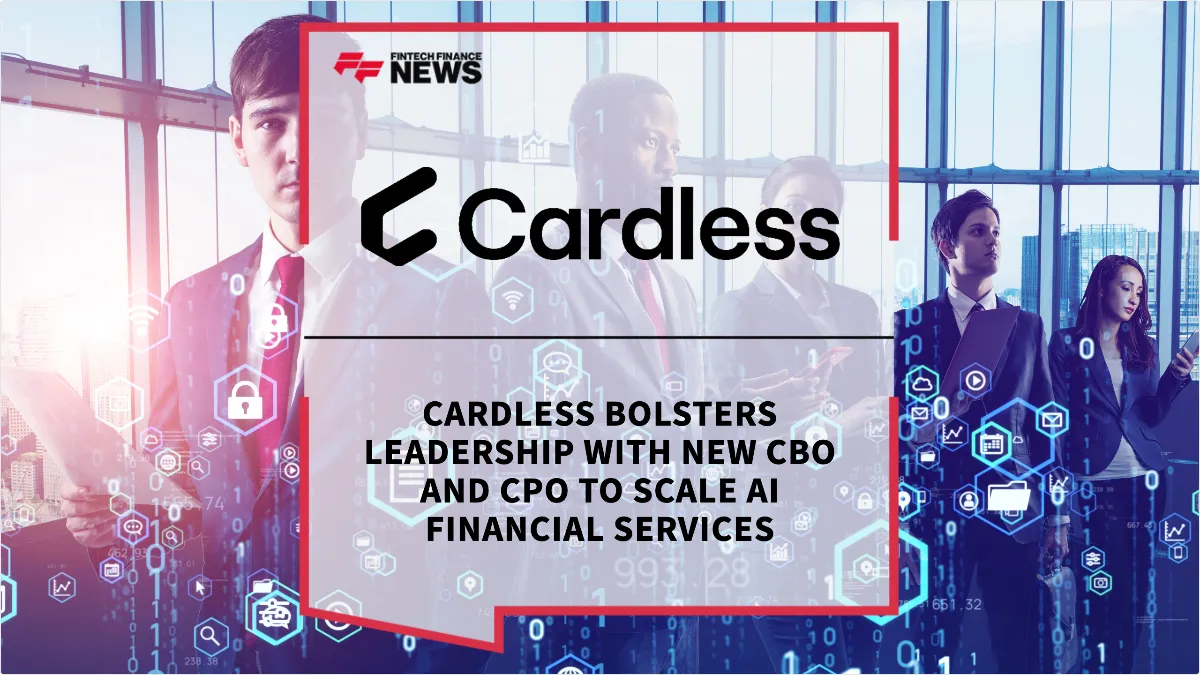 Press Release: Cardless Bolsters Leadership with New CBO and CPO to Scale AI Financial Services | Featured Image by FF News