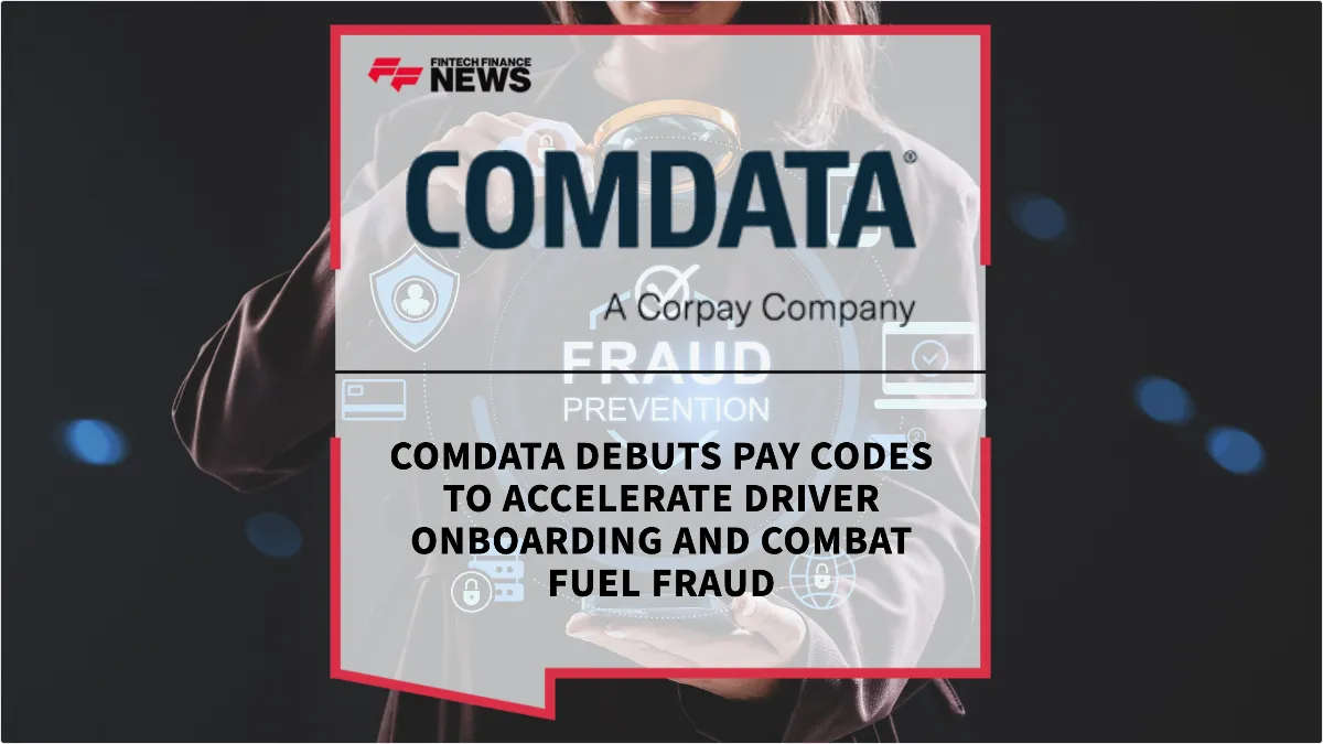 Press Release: Comdata Debuts Pay Codes to Accelerate Driver Onboarding and Combat Fuel Fraud | Featured Image by FF News