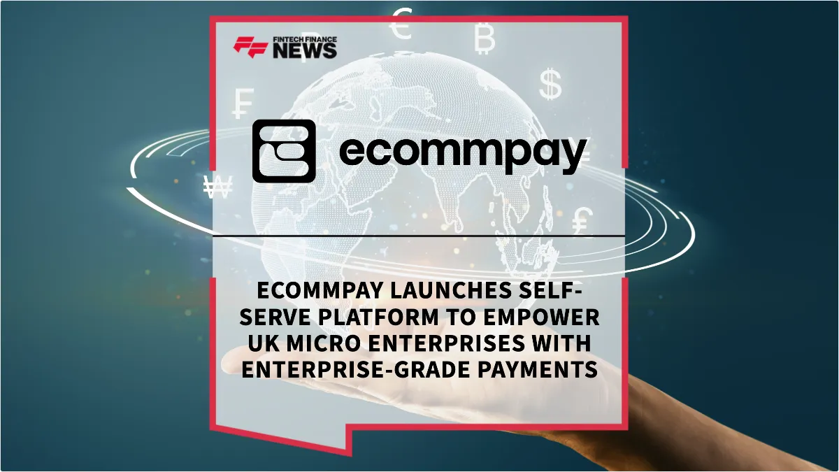 Press Release: Ecommpay Launches Self-Serve Platform to Empower UK Micro Enterprises with Enterprise-Grade Payments | Featured Image by FF News
