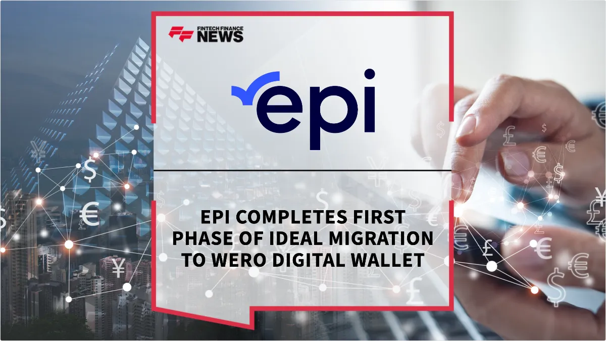 Press Release: EPI Completes First Phase of iDEAL Migration to Wero Digital Wallet | Featured Image by FF News