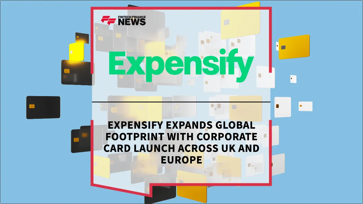 Press Release: Expensify Expands Global Footprint with Corporate Card Launch Across UK and Europe | Featured Image by FF News