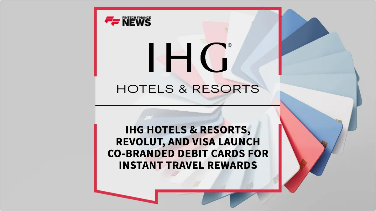 Press Release: IHG Hotels & Resorts, Revolut, and Visa Launch Co-Branded Debit Cards for Instant Travel Rewards | Featured Image by FF News