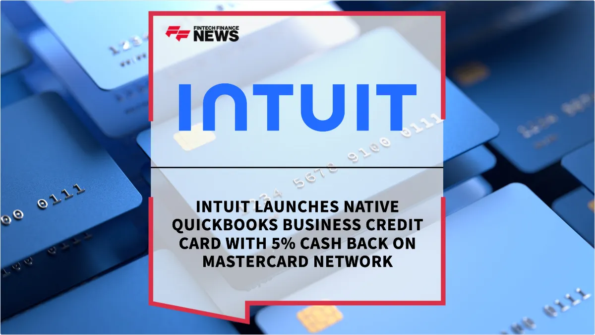 Press Release: Intuit Launches Native QuickBooks Business Credit Card with 5% Cash Back on Mastercard Network | Featured Image by FF News
