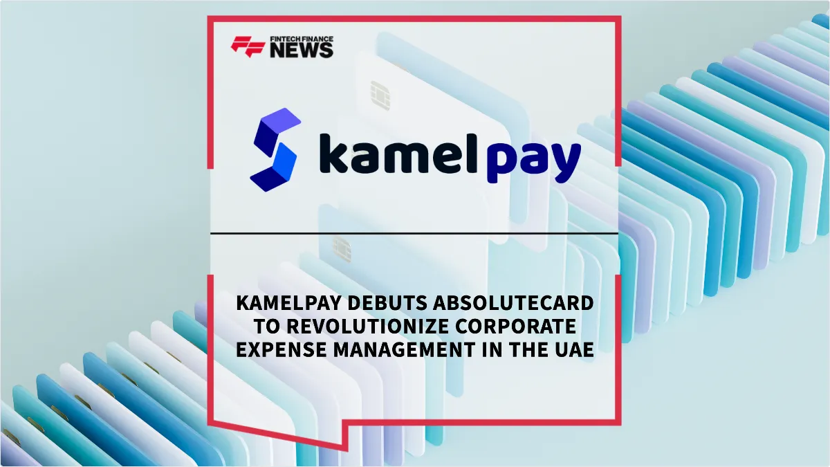 Press Release: KamelPay Debuts AbsoluteCard to Revolutionize Corporate Expense Management in the UAE | Featured Image by FF News
