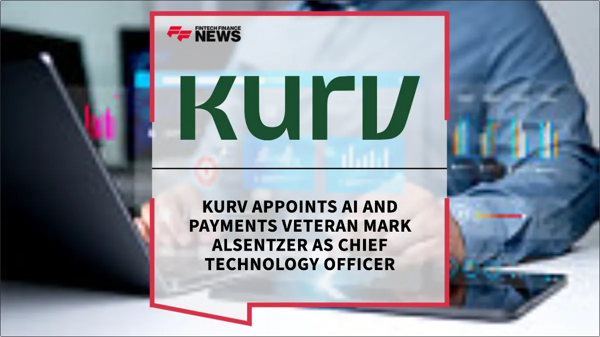 Press Release: Kurv Appoints AI and Payments Veteran Mark Alsentzer as Chief Technology Officer | Featured Image by FF News