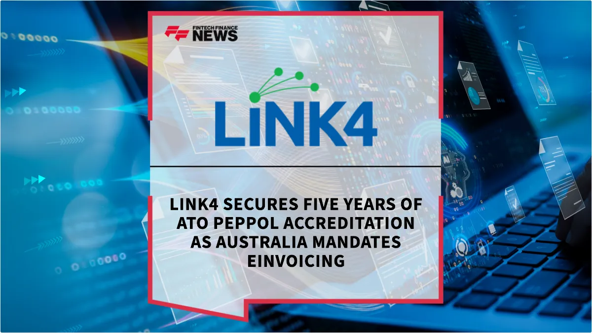 Press Release: Link4 Secures Five Years of ATO Peppol Accreditation as Australia Mandates eInvoicing | Featured Image by FF News