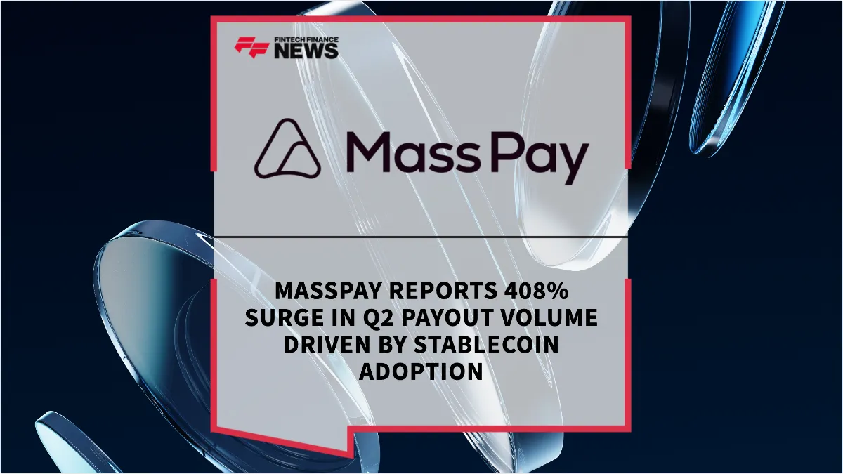 Press Release: MassPay Reports 408% Surge in Q2 Payout Volume Driven by Stablecoin Adoption | Featured Image by FF News