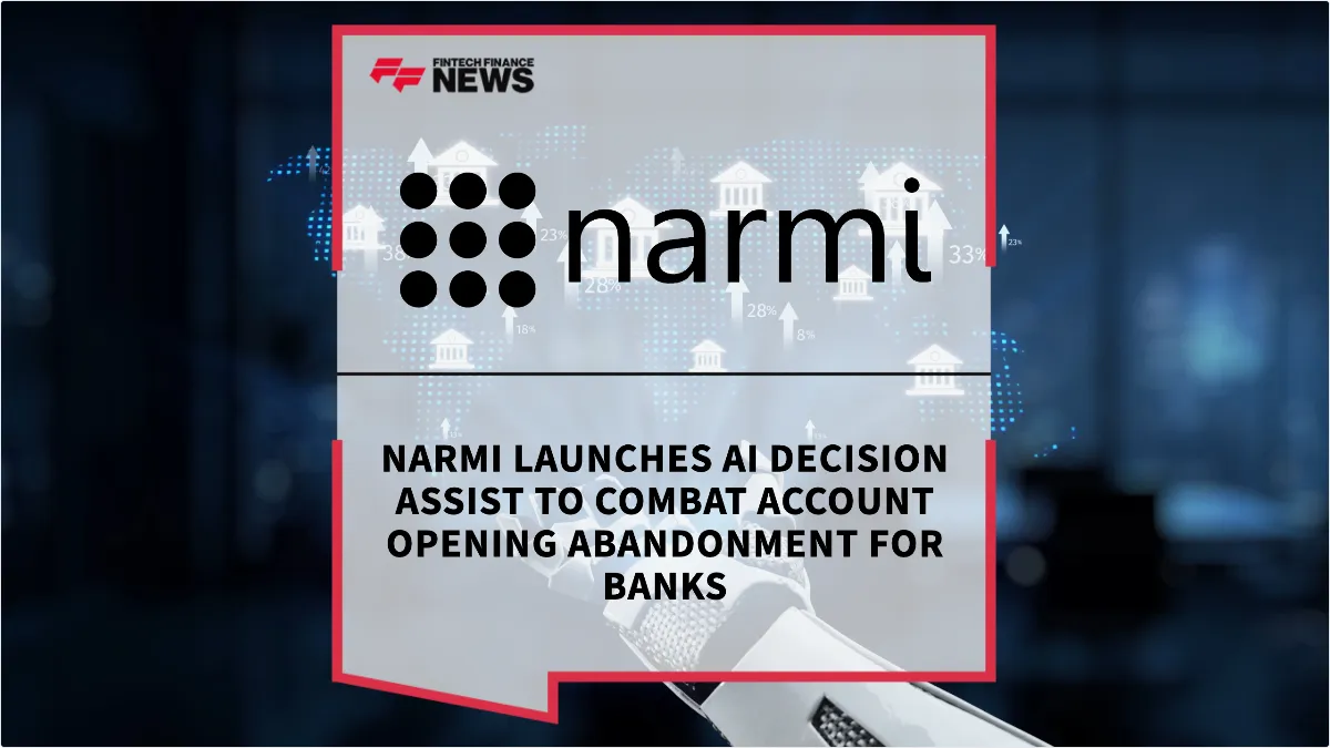 Press Release: Narmi Launches AI Decision Assist to Combat Account Opening Abandonment for Banks | Featured Image by FF News