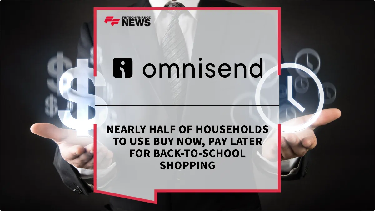 Press Release: Nearly Half of Households to Use Buy Now, Pay Later for Back-to-School Shopping | Featured Image by FF News