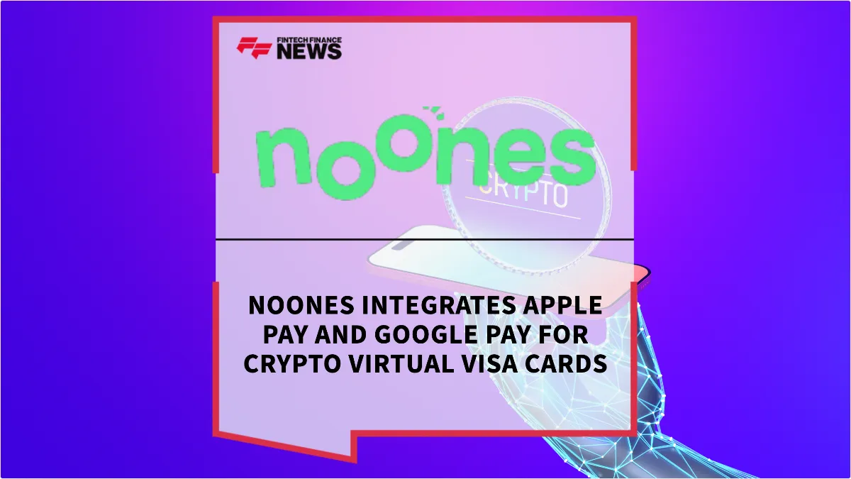 Press Release: NoOnes Integrates Apple Pay and Google Pay for Crypto Virtual Visa Cards | Featured Image by FF News