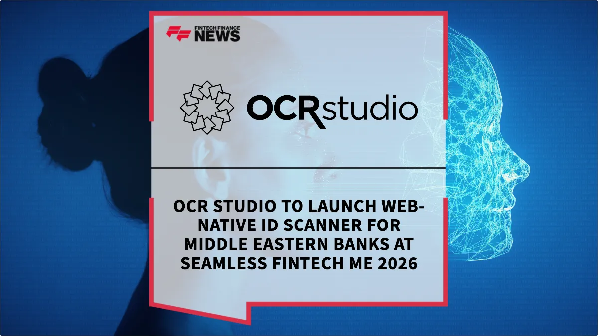 Press Release: OCR Studio to Launch Web-Native ID Scanner for Middle Eastern Banks at Seamless Fintech ME 2026 | Featured Image by FF News