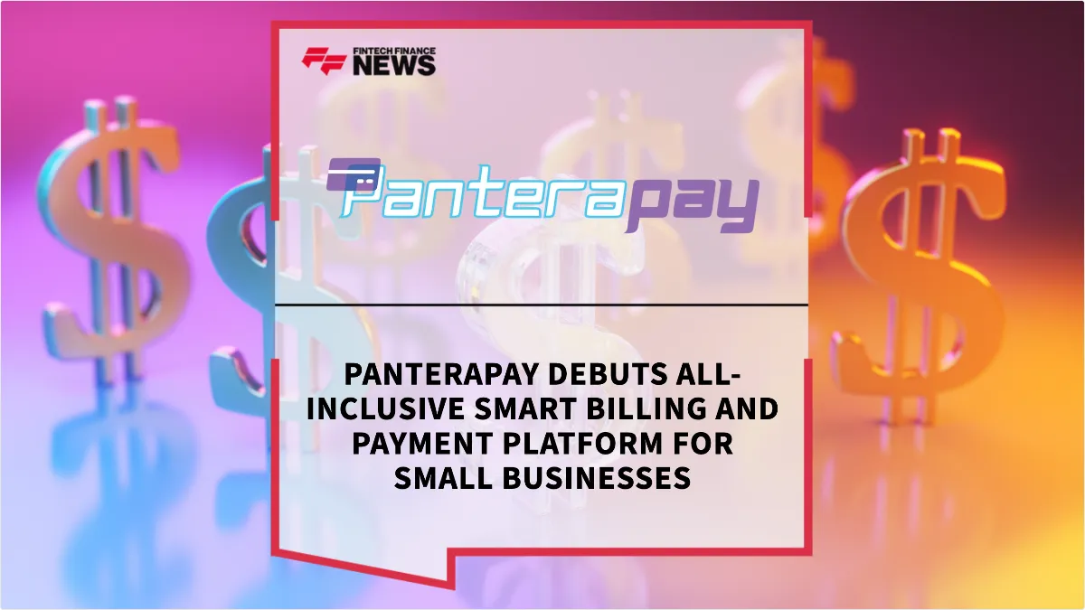 Press Release: PanteraPay Debuts All-Inclusive Smart Billing and Payment Platform for Small Businesses | Featured Image by FF News