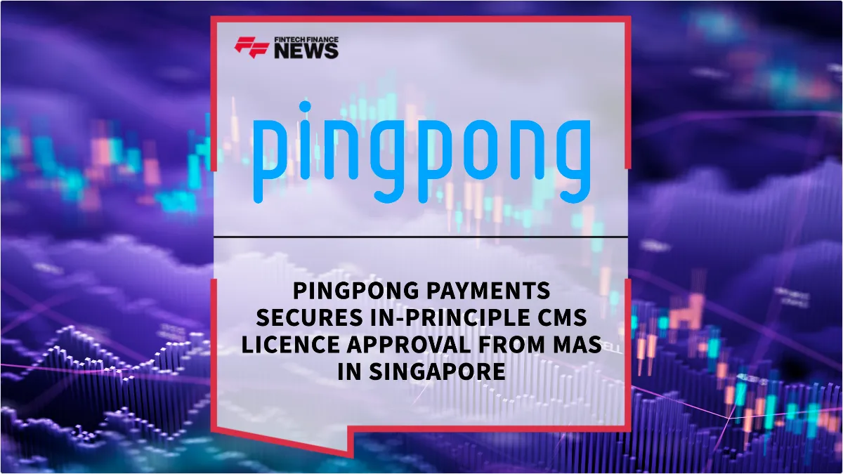 Press Release: PingPong Payments Secures In-Principle CMS Licence Approval from MAS in Singapore | Featured Image by FF News