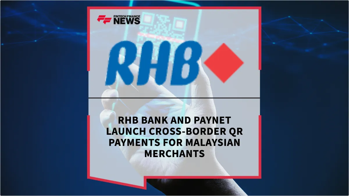 Press Release: RHB Bank and PayNet Launch Cross-Border QR Payments for Malaysian Merchants | Featured Image by FF News