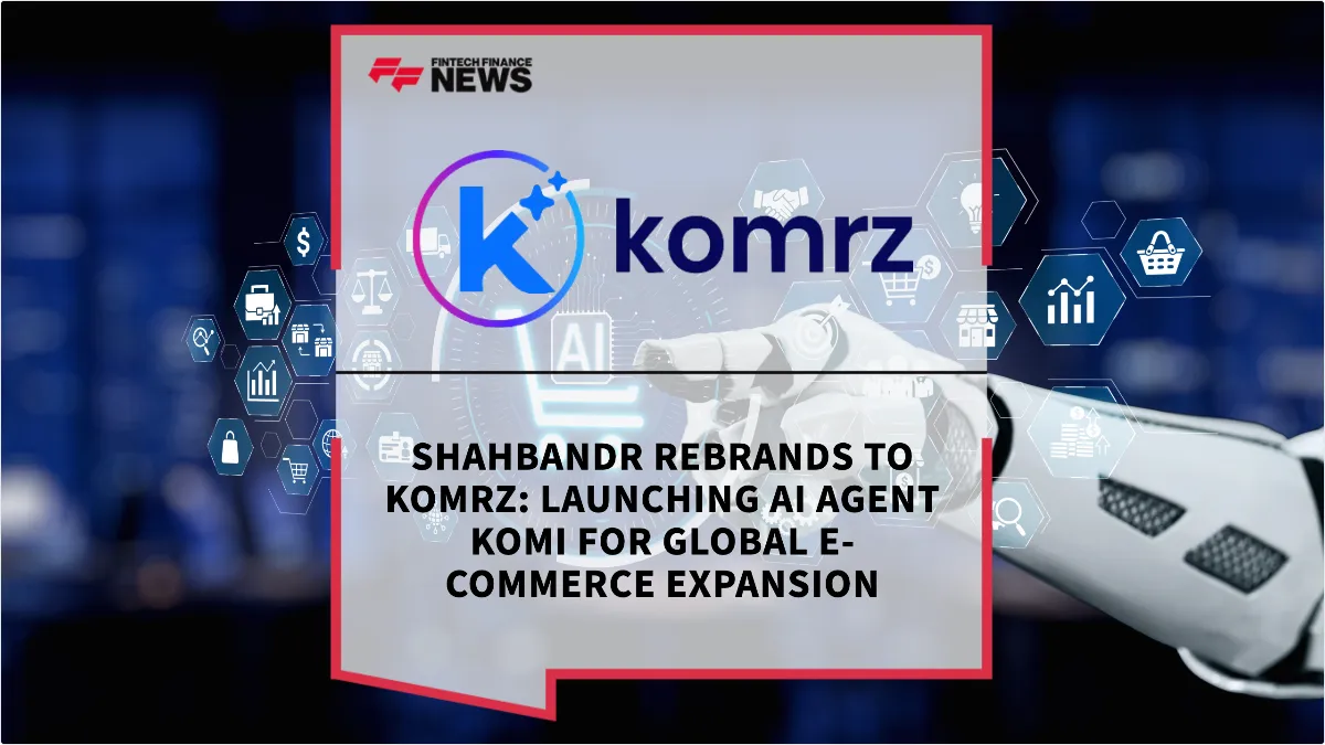 Press Release: Shahbandr Rebrands to Komrz: Launching AI Agent Komi for Global E-commerce Expansion | Featured Image by FF News