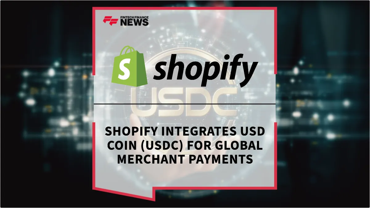 Press Release: Shopify Integrates USD Coin (USDC) for Global Merchant Payments | Featured Image by FF News