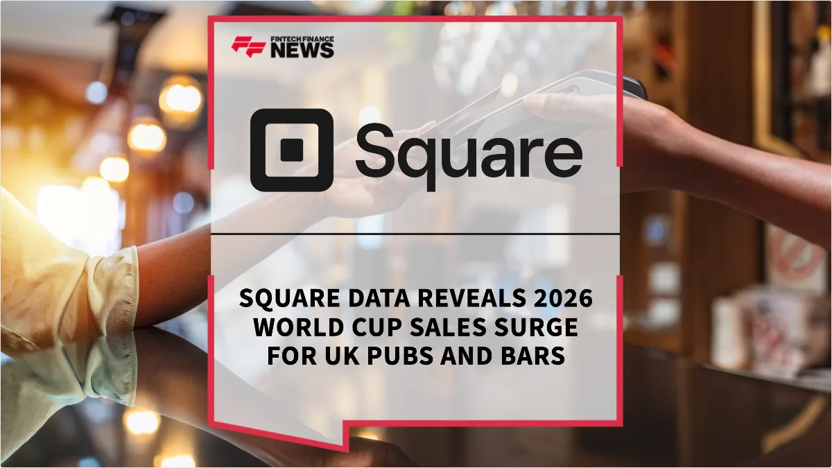 Press Release: Square Data Reveals 2026 World Cup Sales Surge for UK Pubs and Bars | Featured Image by FF News