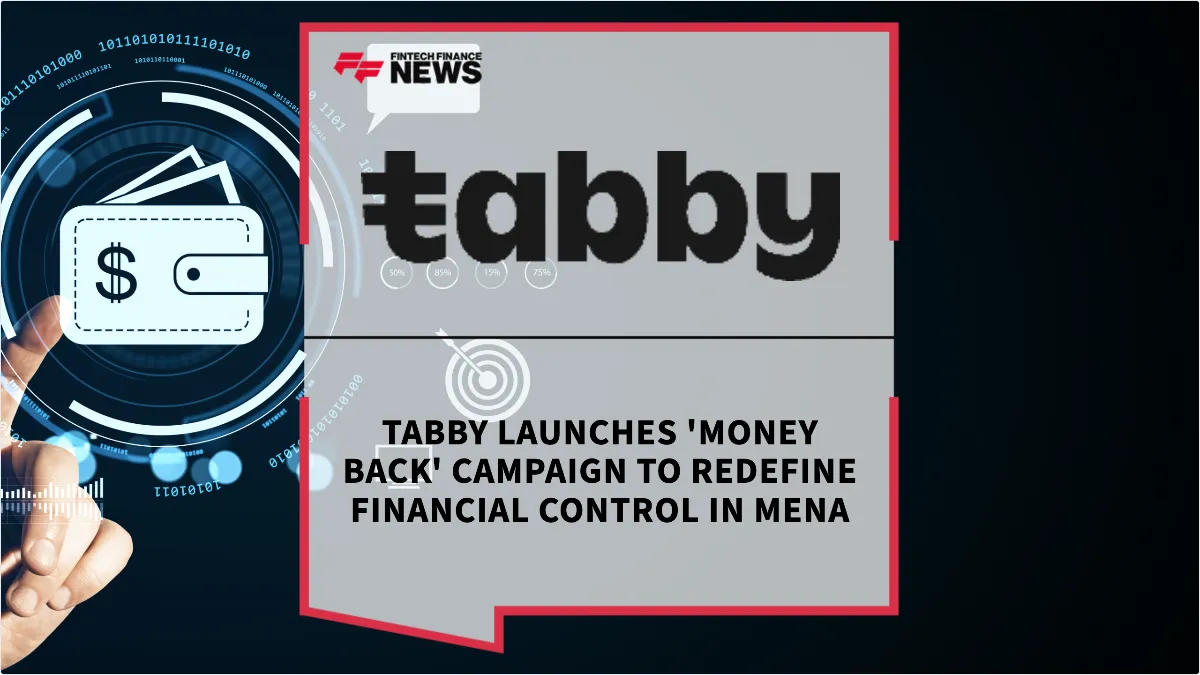 Press Release: Tabby Launches 'Money Back' Campaign to Redefine Financial Control in MENA | Featured Image by FF News