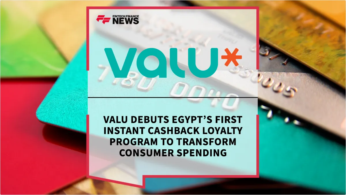 Press Release: Valu Debuts Egypt’s First Instant Cashback Loyalty Program to Transform Consumer Spending | Featured Image by FF News