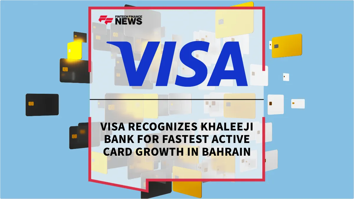 Press Release: Visa Recognizes Khaleeji Bank for Fastest Active Card Growth in Bahrain | Featured Image by FF News