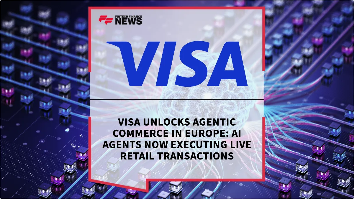 Press Release: Visa Unlocks Agentic Commerce in Europe: AI Agents Now Executing Live Retail Transactions | Featured Image by FF News