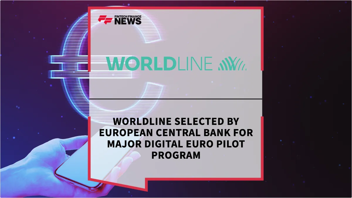 Press Release: Worldline Selected by European Central Bank for Major Digital Euro Pilot Program | Featured Image by FF News