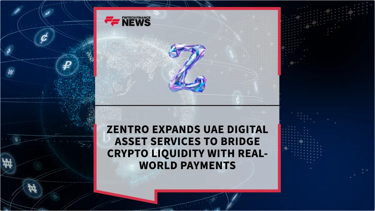 Press Release: Zentro Expands UAE Digital Asset Services to Bridge Crypto Liquidity with Real-World Payments | Featured Image by FF News
