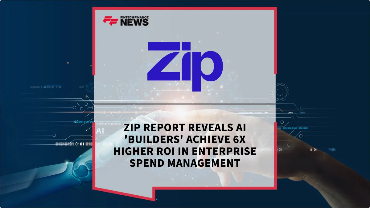 Press Release: Zip Report Reveals AI 'Builders' Achieve 6x Higher ROI in Enterprise Spend Management | Featured Image by FF News