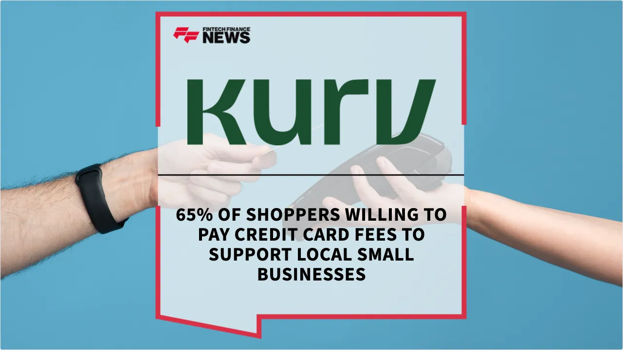 Press Release: 65% of Shoppers Willing to Pay Credit Card Fees to Support Local Small Businesses | Featured Image by FF News